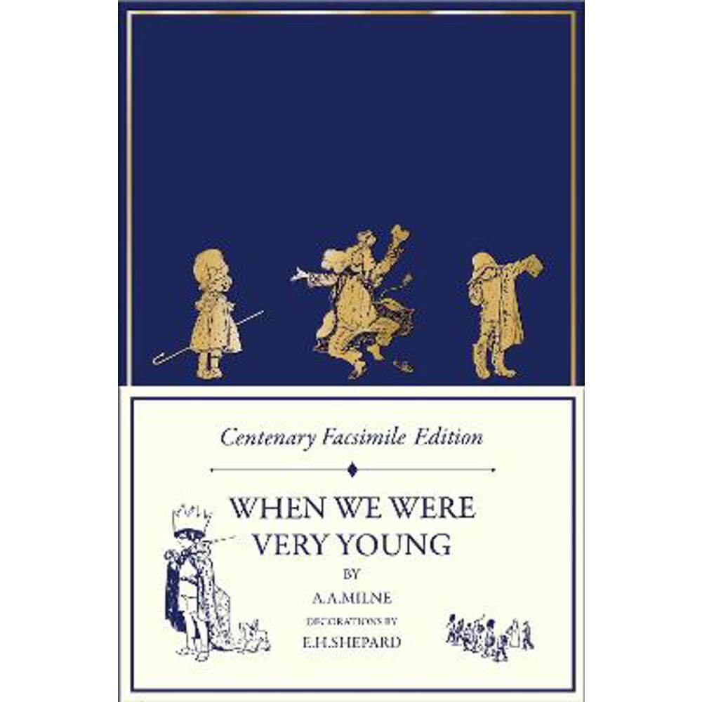 Centenary Facsimile Edition: When We Were Very Young (Winnie-the-Pooh - Classic Editions) (Hardback) - A. A. Milne